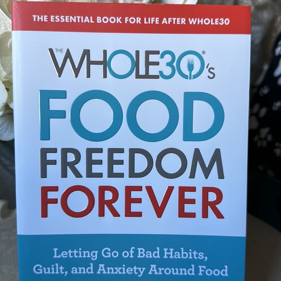 NWT The Whole 30’s Food Freedom Forever by Melissa Hartwig - Picture 6 of 8